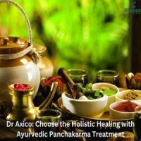 Dr Axico Choose the Holistic Healing with Ayurvedic Panchakarma Treat